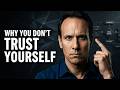 Stop Trying to "Trust" Yourself: Do This Instead