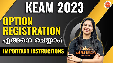 KEAM 2023 Option Registration | Important Instructions | Kerala Engineering Admission 2023