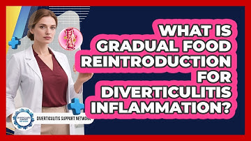 What Is Gradual Food Reintroduction For Diverticulitis Inflammation?