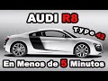 AUDI R8 1ra gen EN MENOS DE 5 MINUTOS