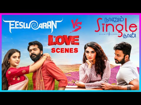 Best Love Scenes | Eeswaran | Naanum Single Thaan | Silambarasan TR | Attakathi Dinesh
