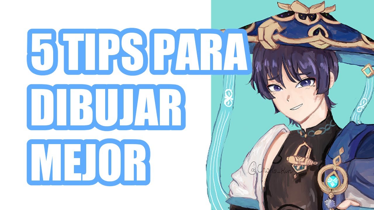 5 TIPS PARA DIBUJAR MEJOR| (PC y Tradicional)