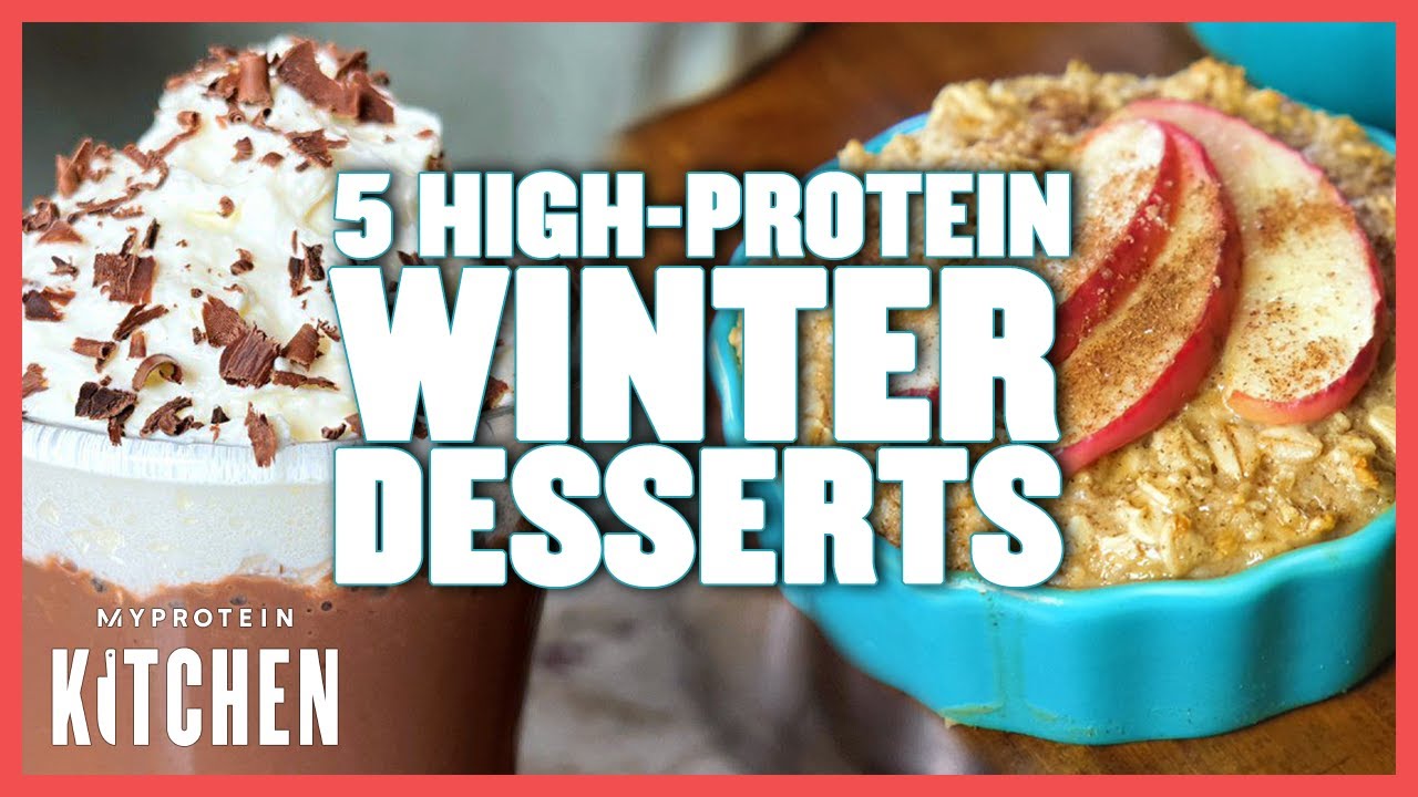 5 Delicious HighProtein Winter Dessert Recipes Myprotein YouTube