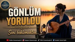 Gönlüm Yoruldu Seni Beklemekten Gönlüm Yoruldu (Akustik Cover)
