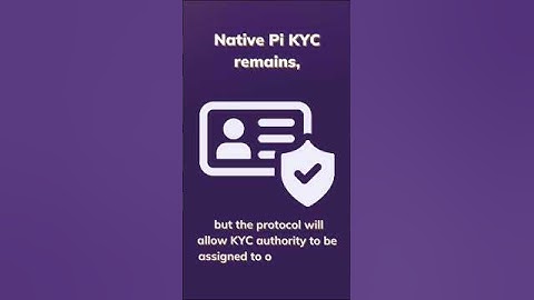 Pi Network’s protocol upgrades will enable functionalities including embedding KYC authority