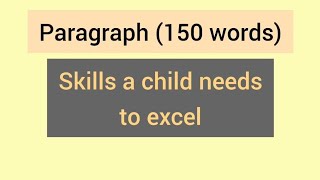 Skills a child needs to excel | Paragraph writing | 150 words | CBSE expression series 1 screenshot 4