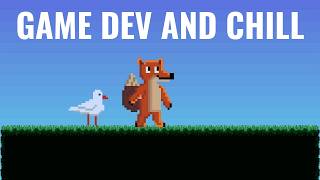 Game Dev and Chill - More Animations And Stuff