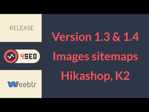 4SEO version 1.3 and 1.4 releases: images sitemaps, Hikashop and K2 extended support