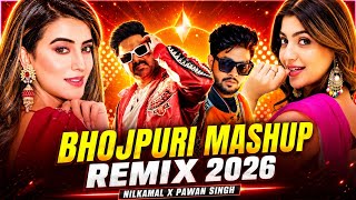 #Video | Bhojpuri Mashup Remix 2026 | Nilkamal & Pawan Singh | New Remix | DJ Remix Bhojpuri