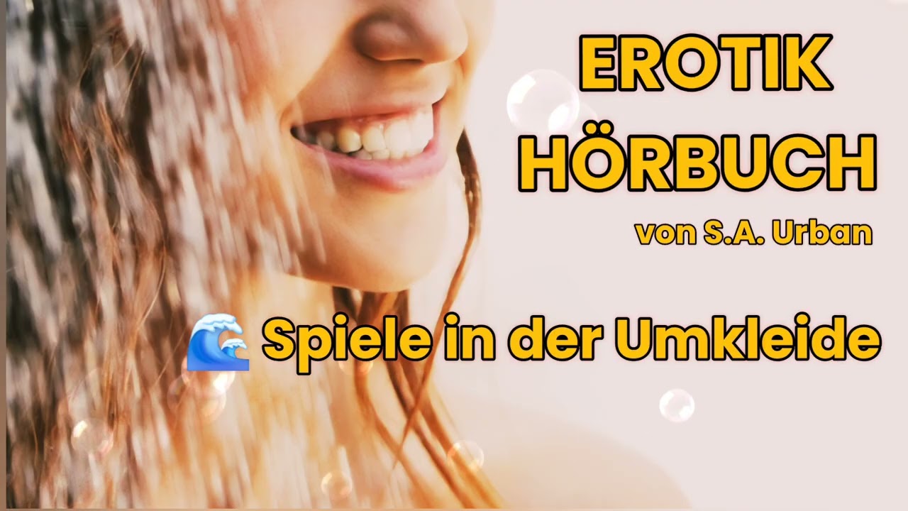 EROTIK HÖRBUCH ♥️ Feuchte Spiele in der Umkleide 💦 erotische Geschichte #audio #audiobook #love