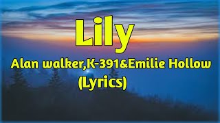 Lily Lyricsalan Walker,K391& Emilie Hollow