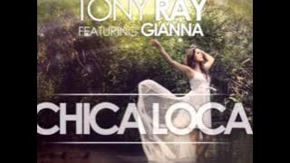 Tony Ray feat. Gianna - Chica Loca (Intro Vocals By Maayan)(Kobi Cohen Edit)