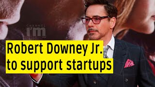 Hollywood actor Robert Downey Jr. introduces a venture fund to back startups