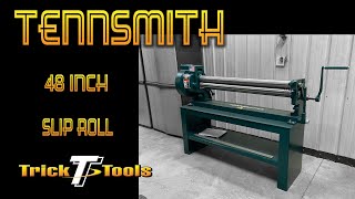 Tennsmith 48 Inch Slip Roll - Trick-Tools.com