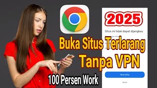 cara terbaru membuka situs yang diblokir di chrome android tanpa vpn 2025