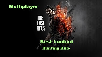 The Last Of Us Remastered PS4 Multiplayer Gameplay Loadout Hunting Rifle (Sniper) part 2