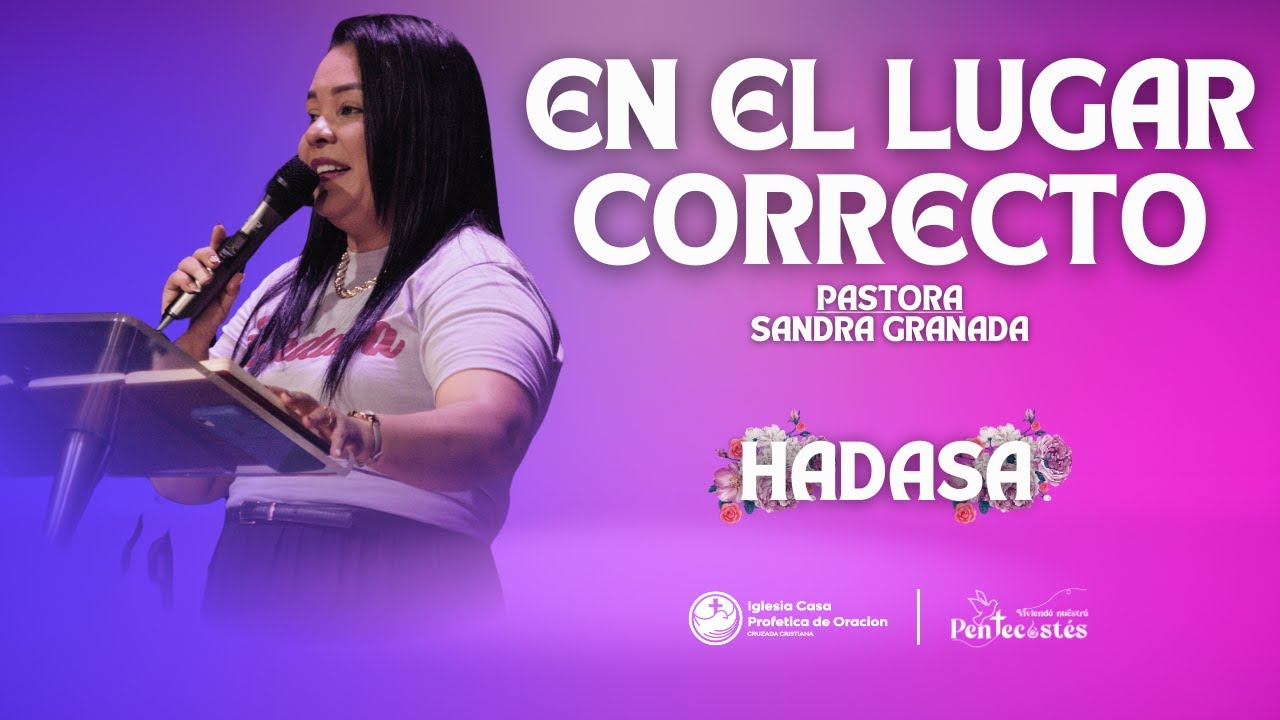 EN EL LUGAR CORRECTO - PTR. SANDRA GRANADA
