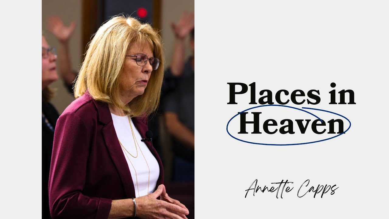 Places in Heaven | Annette Capps