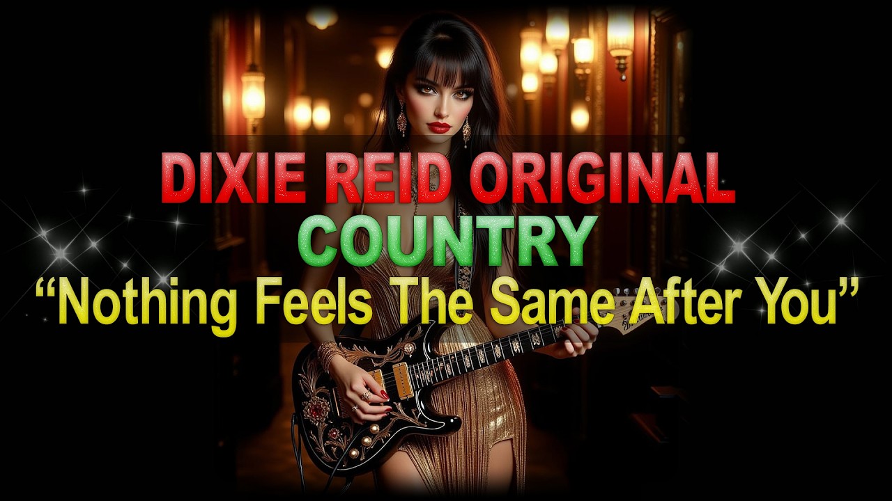 Dixie Reid Original Nothing Feels The Same After You [Cover][Country ...