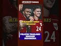 NYALI CIUT! THAILAND BERDOA TAK KETEMU TIMNAS INDONESIA DI PIALA ASIA 2027