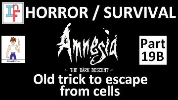 Amnesia - The Dark Descent (part 19B) Old trick to escape from cells