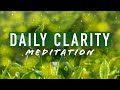 Guided mindfulness meditation on daily clarity  motivation and positivity