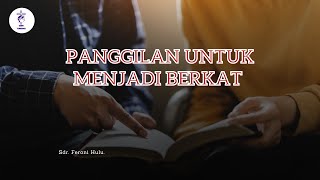 Panggilan untuk Menjadi Berkat, 2 Korintus 2:15. | Sdr. Feroni Hulu.