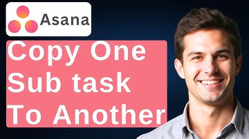 How To Copy Subtasks From One Task To Another In Asana [2025 Guide]