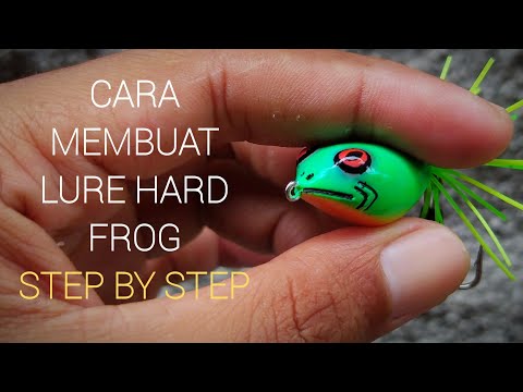 CARA MEMBUAT HARD FROG LURE - STEP BY STEP  @gogorifishing