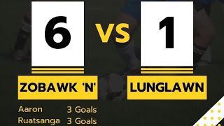 Zobawk North 6-1 Lunglawn/All goals &amp; Highlights/Hpc Cup 2026