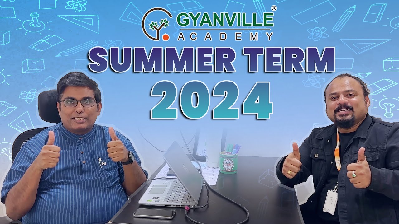 GYANVILLE ACADEMY SUMMER TERM 2024 | CLAT, IPMAT, DESIGN, IIT-JEE, LIFE SKILLS AND SKILLDEVELOPMENT