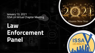 Law Enforcement Panel | January 13 2021 | ISSA-LA