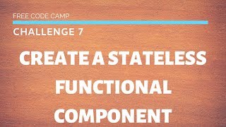 FCC - Create A Stateless Functional Component - SOLUTION !!!