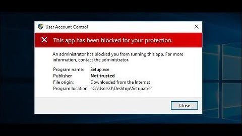 An Administrator Has Blocked You From Running This App FIX 2019