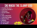 Ski Mask The Slump God 2025 MIX Best Collection - Cowbell Warriors!, Catch Me Outside 2, Nuketow...