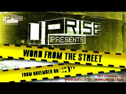 UPRISE PRESENTS: WORD FROM THE STREET