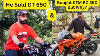 Why he Sold GT 650 & bought RC 390?