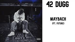 42 Dugg - Maybach feat. Future (Official Audio)