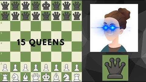 Elani chess.com but it has 15 queens