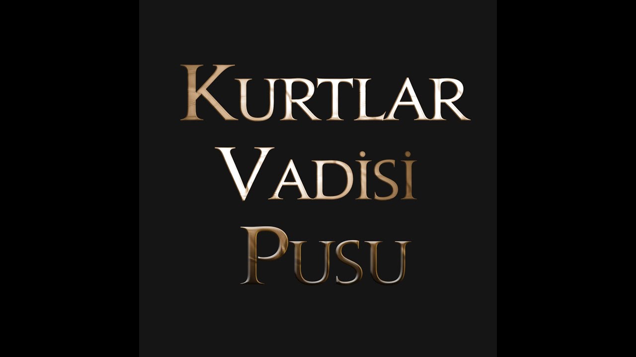 Kurtlar Vadisi Pusu Zaza Dayi Müzigi V3 Versiyon (ÖZEL)