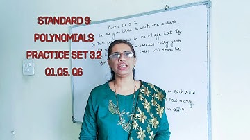 Practice Set 3.2, standard 9, Polynomials, division, of Polynomials Q1, Q5,  Q 6