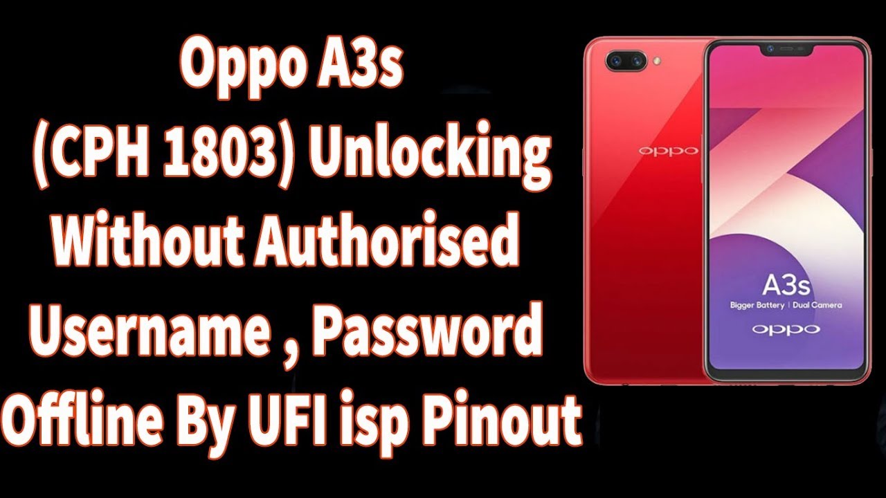 Oppo A3s (CPH 1803) Unlocking Without Authorised Username , Password