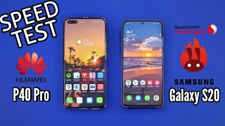 Huawei P40 Pro VS Samsung Galaxy S20 - SPEED TEST