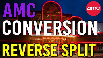 AMC CONVERSION AND REVERSE SPLIT! THIS IS HUGE! - AMC Stock Short Squeeze Update