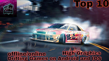 Top 10 Drifting Games on Android and IOS | High Graphics (offline/online)