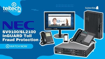 NEC SV9100/SL2100 InGUARD Toll Fraud Protection | Teltech ICT