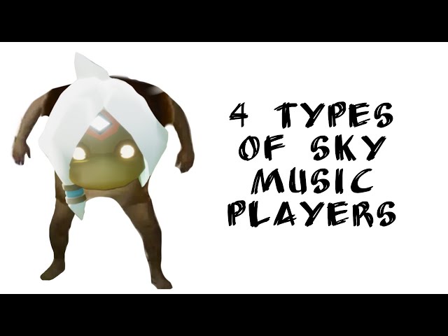 Sky Cotl: 4 Types of music players 💩 class=