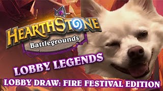 Lobby Legends Lobby Draw: Fire Festival Edition