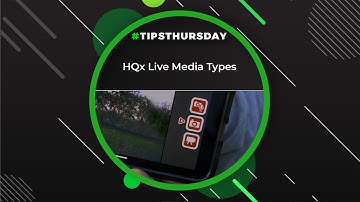 HQx Live Media Types