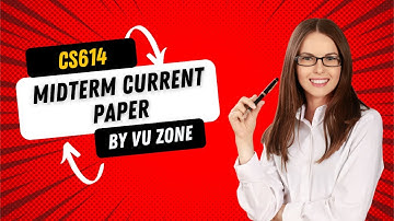 CS614 Midterm Solved Current Paper | CS614 Midterm Preparation | CS614 Midterm Current Paper 2024
